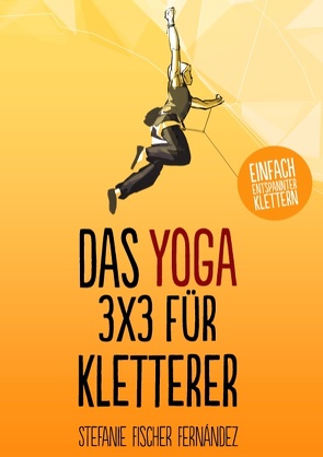 Das Yoga-3×3 für Kletterer von Fischer Fernández,  Stefanie