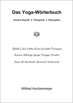 Das Yoga-Wörterbuch von Huchzermeyer,  Wilfried