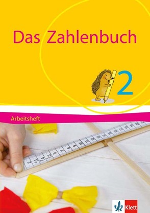 Das Zahlenbuch 2 von Bischoff,  Melanie, Götze,  Daniela, Heß,  Birgit, Müller,  Gerhard N, Nührenbörger,  Marcus, Schwarzkopf,  Ralph, Wittmann,  Erich CH.