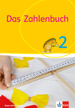 Das Zahlenbuch 2. Ausgabe Baden-Württemberg von Bischoff,  Melanie, Götze,  Daniela, Heß,  Birgit, Heß,  Brgit, Müller,  Gerhard N, Nührenbörger,  Marcus, Schwarzkopf,  Ralph, Wittmann,  Erich CH.