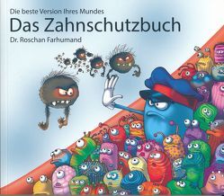 Das Zahnschutzbuch von Dr. Farhumand,  Roschan