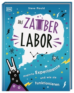 Das Zauber-Labor von Beuchelt,  Wolfgang, Mould,  Steve, Rüßmann,  Brigitte