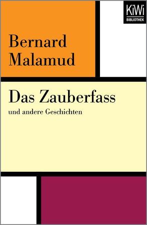 Das Zauberfaß von Böll,  Annemarie, Malamud,  Bernard