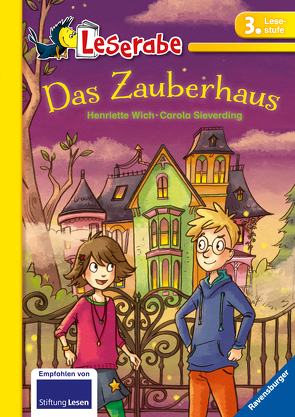 Das Zauberhaus – Leserabe 3. Klasse – Erstlesebuch für Kinder ab 8 Jahren von Sieverding,  Carola, Wich,  Henriette