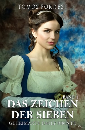 Das Zeichen der Sieben – Geheimakte Emily Brontë Bd. 1 von Forrest,  Tomos