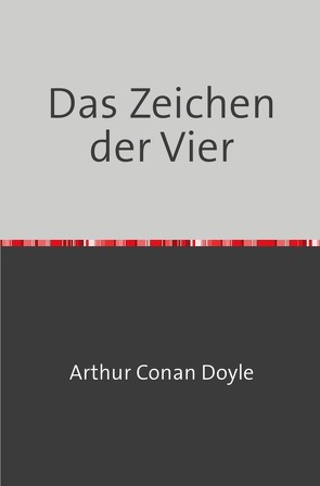 Das Zeichen der Vier von Doyle,  Arthur