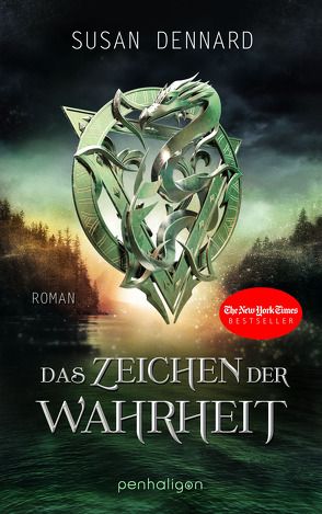 Das Zeichen der Wahrheit von Dennard,  Susan, Lamatsch,  Vanessa