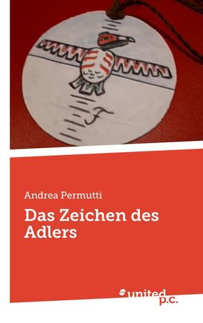 Das Zeichen des Adlers von Permutti,  Andrea