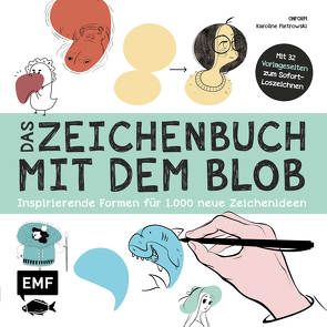 Das Zeichenbuch mit dem Blob – Mit 32 Vorlageseiten zum Sofort-Loszeichnen von Pietrowski,  Karoline