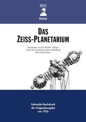 Das ZEISS- Planetarium von Villiger,  Walter