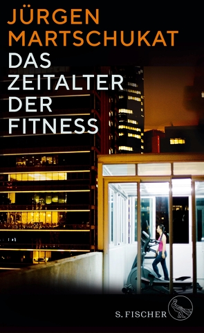 Das Zeitalter der Fitness von Martschukat,  Jürgen