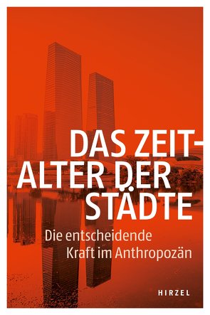 Das Zeitalter der Städte von Brunnengraeber,  Achim, Ibisch,  Pierre, Leitschuh,  Heike, Loske,  Reinhard, Mueller,  Michael, Sommer,  Jörg, Weizsäcker,  Ernst Ulrich von