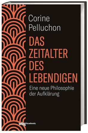 Das Zeitalter des Lebendigen von Pelluchon,  Corine