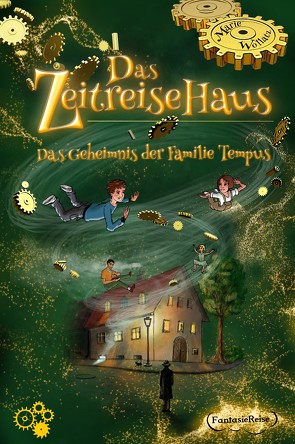 Das Zeitreisehaus von Wagner,  Patricia, Wollatz,  Marie