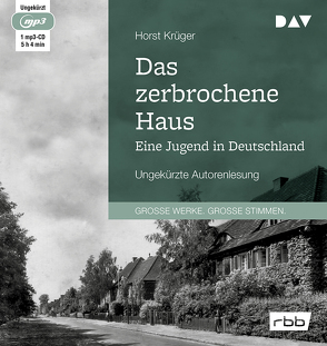 Das zerbrochene Haus. Eine Jugend in Deutschland von Krüger,  Horst