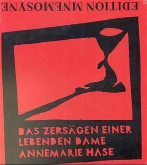 Das Zersägen einer lebenden Dame von Adler,  Bruno, Hase,  Annemarie, Hollaender,  Friedrich, Klabund, Larsen,  Egon, Ringelnatz,  Joachim, Schwiedrzik,  Wolfgang M., Tucholsky,  Kurt, Valentin,  Hermann