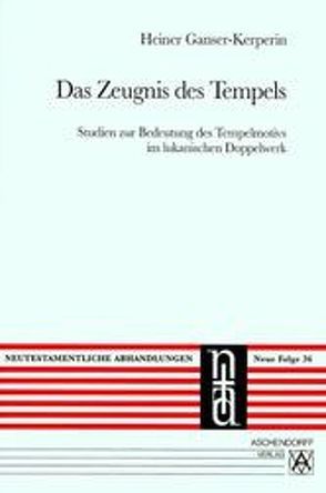 Das Zeugnis des Tempels von Ganser-Kerperin,  Heinrich