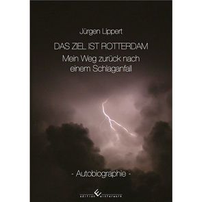 Das Ziel ist Rotterdam von Lippert,  Jürgen