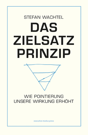 Das Zielsatz-Prinzip von Wachtel,  Stefan