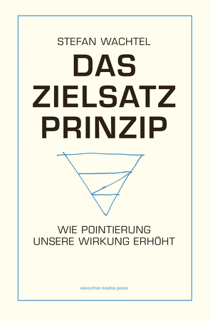 Das Zielsatz-Prinzip von Wachtel,  Stefan