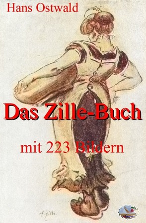 Das Zille-Buch (Illustriert) von Ostwald,  Hans, Zille,  Heinrich