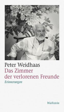 Das Zimmer der verlorenen Freunde von Weidhaas,  Peter