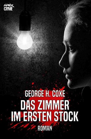 DAS ZIMMER IM ERSTEN STOCK von Coxe,  George H., Dörge,  Christian