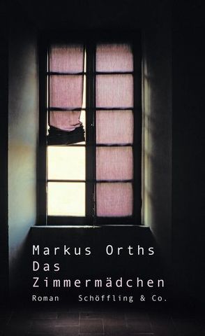 Das Zimmermädchen von Orths,  Markus