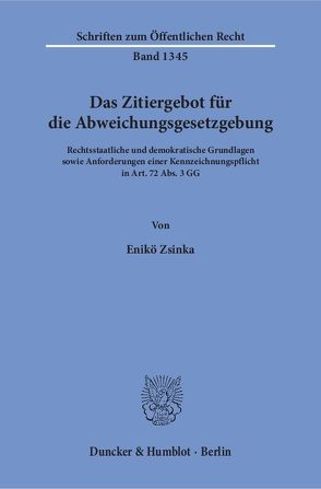 Das Zitiergebot für die Abweichungsgesetzgebung. von Zsinka,  Enikö