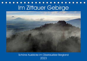 Das Zittauer Gebirge – (Tischkalender 2023 DIN A5 quer) von N.,  N.