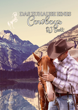 Das Zuhause eines Cowboys von Scott,  RJ