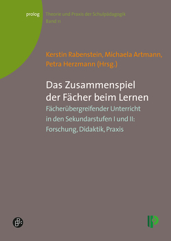 Das Zusammenspiel der Fächer beim Lernen von Artmann,  Michaela, Bondick,  Regine, Budde,  Juergen, Faulstich-Christ,  Katja, Feurle,  Gisela, Franke,  Sarah, Hahn,  Stefan, Henkel,  Christiane, Herzmann,  Petra, Hoffmann,  Markus, Hund-Göschel,  Gabriel, Idel,  Till-Sebastian, Kraft,  Marion, Menzel-Prachner,  Christel, Moegling,  Klaus, Neto Carvalho,  Isabel, Rabenstein,  Kerstin, Sturzenhecker,  Markus, Thormann,  Ellen