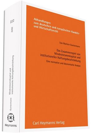 Das Zusammenspiel von Mindeststammkapital und institutioneller Haftungsbeschränkung von Guntermann,  Lisa