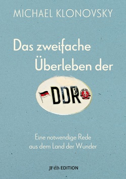 Das zweifache Überleben der DDR von Klonovsky,  Michael