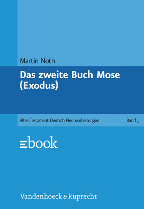 Das zweite Buch Mose (Exodus) von Kaiser,  Otto, Kratz,  Reinhard Gregor, Noth,  Martin, Weiser,  Artur