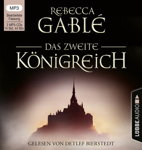 Das zweite Königreich von Bierstedt,  Detlef, Gablé,  Rebecca