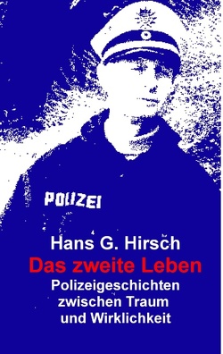 Das zweite Leben von Hirsch,  Hans G.