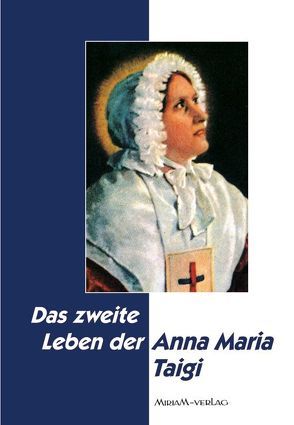 Das zweite Leben der Anna Maria Taigi von Mahmoodzada,  Angela