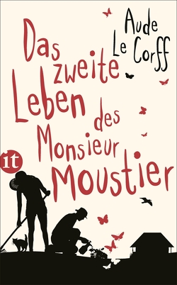 Das zweite Leben des Monsieur Moustier von Braun,  Anne, Corff,  Aude Le