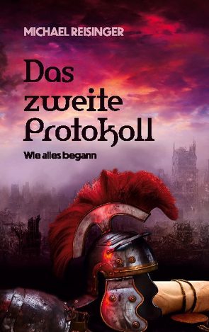 Das zweite Protokoll von Reisinger,  Michael