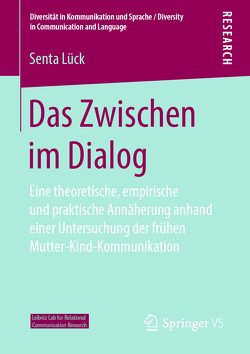 Das Zwischen im Dialog von Lück,  Senta