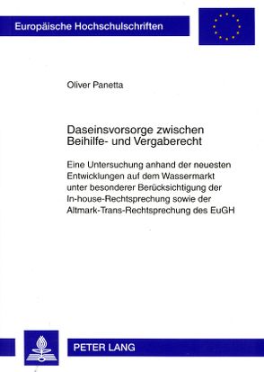 Daseinsvorsorge zwischen Beihilfe- und Vergaberecht von Panetta,  Oliver