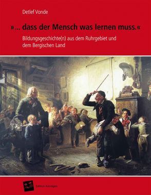 „… dass der Mensch was lernen muss.“ von Vonde,  Detlef