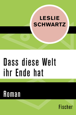 Dass diese Welt ihr Ende hat von Schwartz,  Leslie, Strüh,  Christine