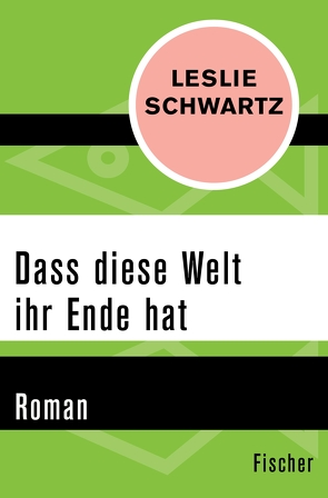 Dass diese Welt ihr Ende hat von Schwartz,  Leslie, Strüh,  Christine