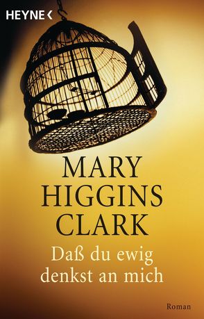 Daß du ewig denkst an mich von Higgins Clark,  Mary