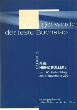 „““dass gepfleget werde der feste Buchstab““. Festschrift für Heinz… / „““dass gepfleget werde der feste Buchstab““. Festschrift für Heinz… von Bluhm,  Lothar, Hölter,  Achim