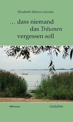 … dass niemand das Träumen vergessen soll von Melzer-Geissler,  Elisabeth