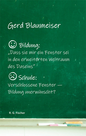 Bildung: Dass sie mir ein Fenster sei in den erweiterten Weltraum des Daseins. von Blaumeiser,  Gerd