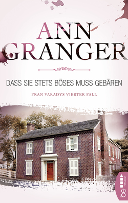 Dass sie stets Böses muss gebären von Granger,  Ann, Merz,  Axel